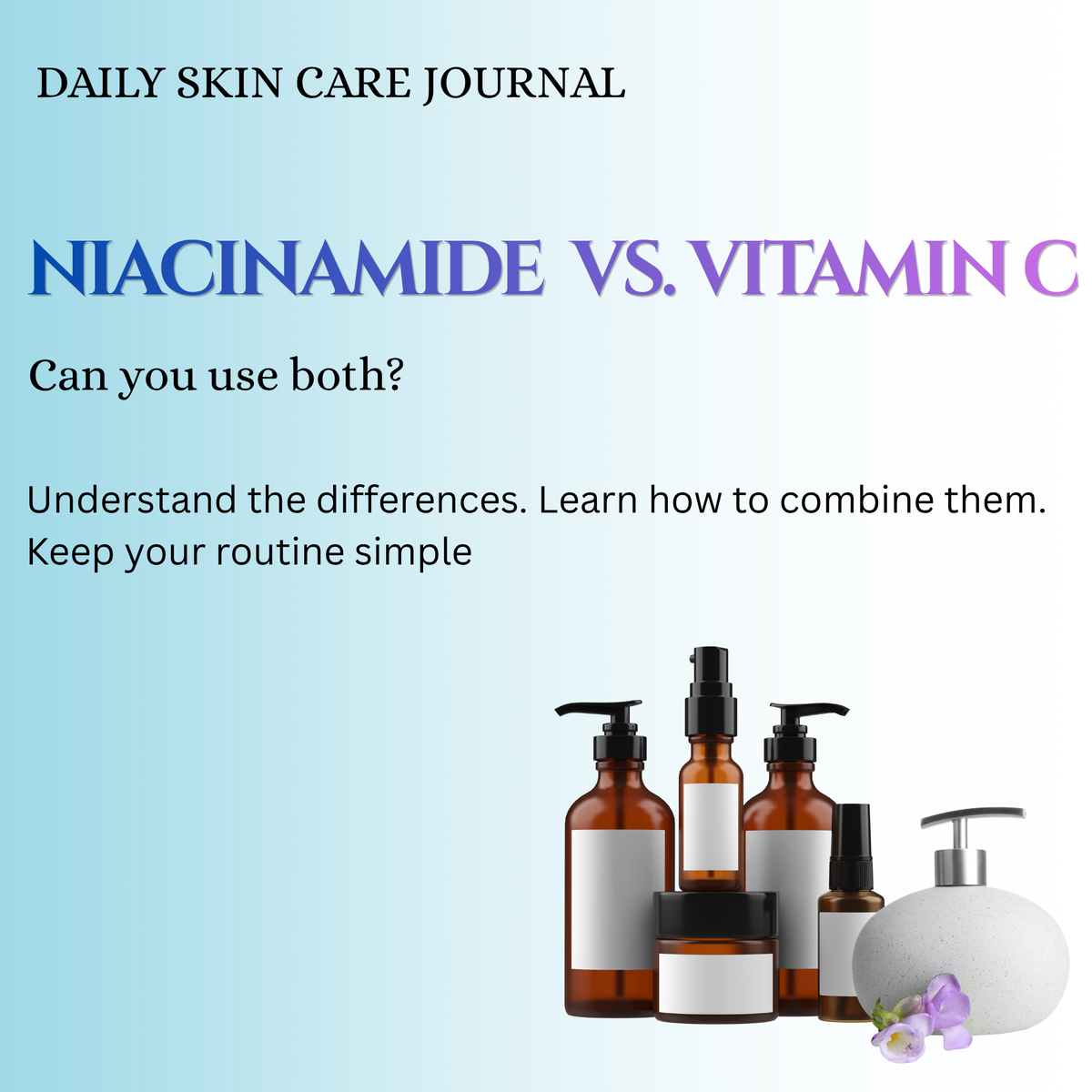 Niacinamide vs. Vitamin C article cover with skincare bottles and a moisturizer jar on a pale blue background.